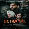 Rajveer Gill - Betrayal - Single